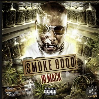 Smoke Good - Jr. Mack